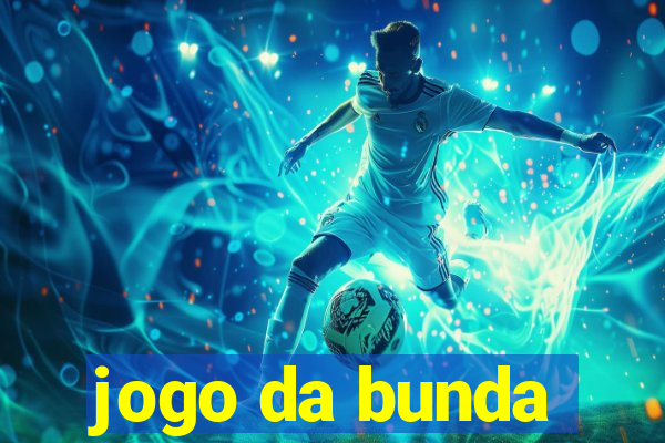 jogo da bunda