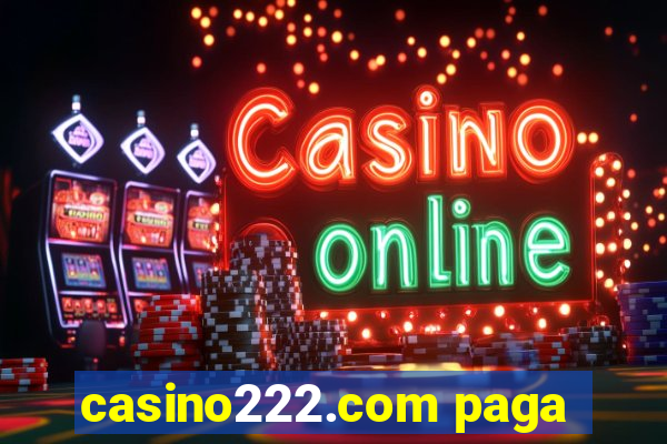 casino222.com paga