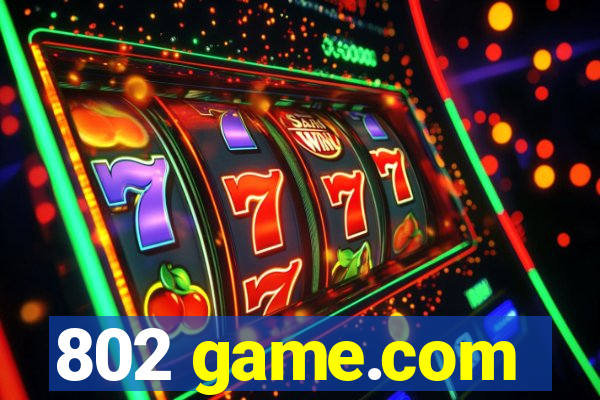 802 game.com
