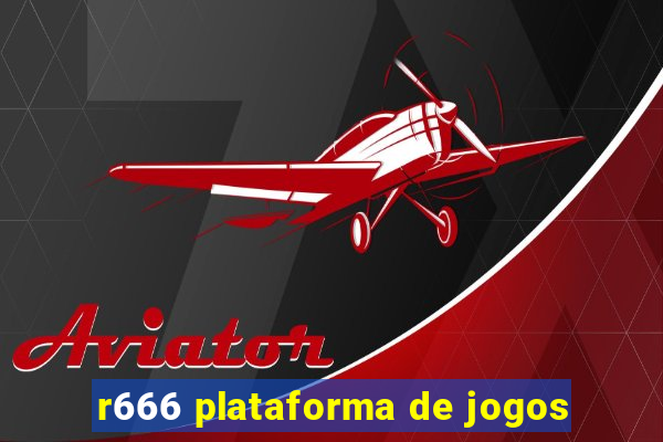 r666 plataforma de jogos