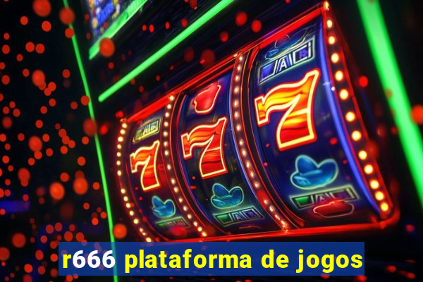 r666 plataforma de jogos