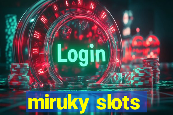 miruky slots
