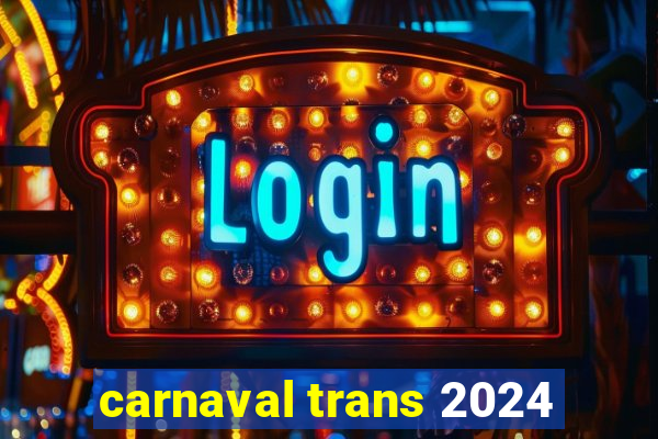 carnaval trans 2024