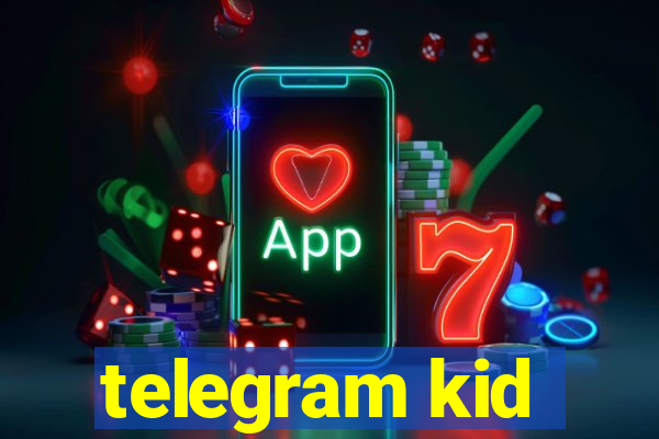 telegram kid