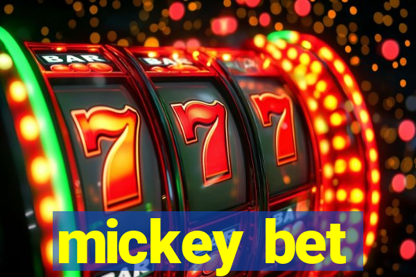 mickey bet