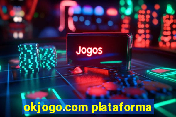 okjogo.com plataforma