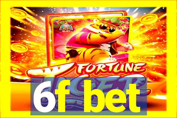 6f bet