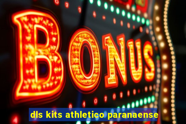 dls kits athletico paranaense