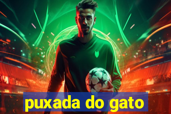 puxada do gato