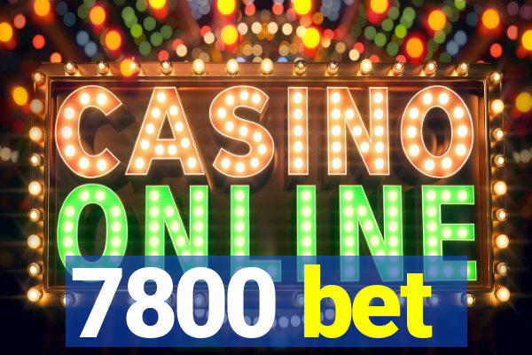 7800 bet