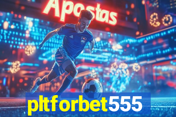 pltforbet555