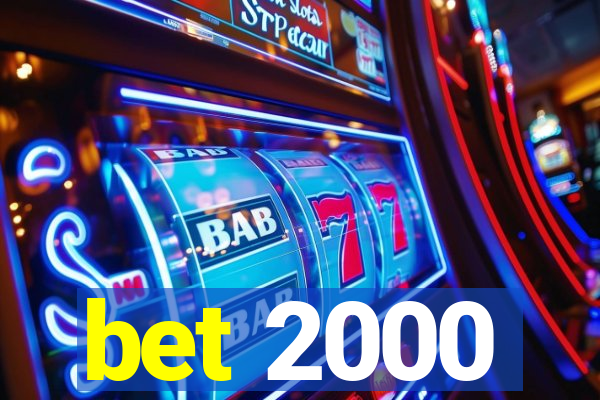 bet 2000