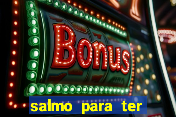 salmo para ter sorte em tudo