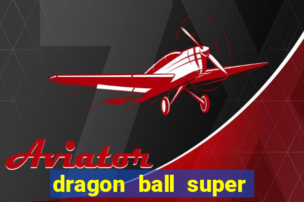 dragon ball super super hero rede canais
