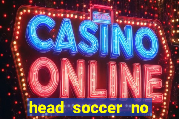 head soccer no click jogos