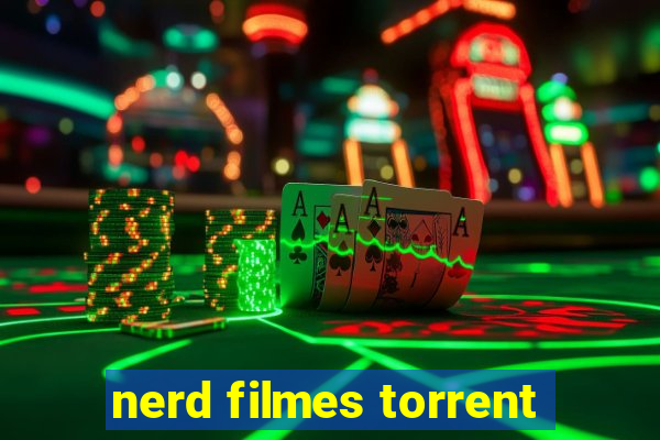 nerd filmes torrent