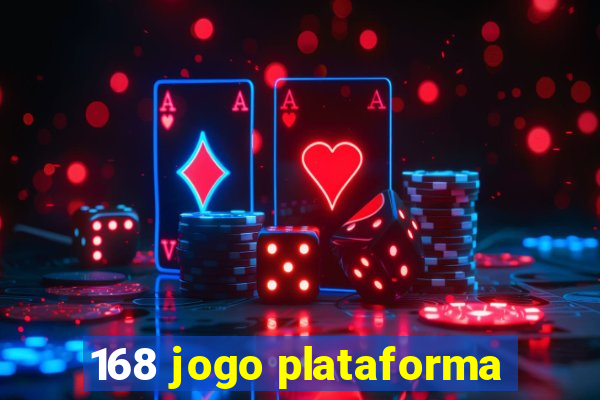 168 jogo plataforma