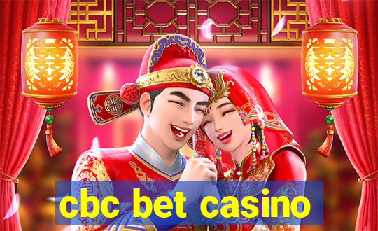 cbc bet casino