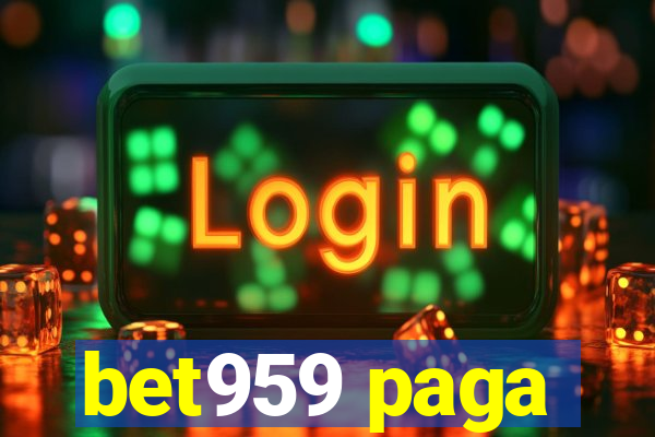 bet959 paga