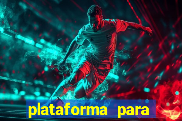 plataforma para ganhar dinheiro sem depositar