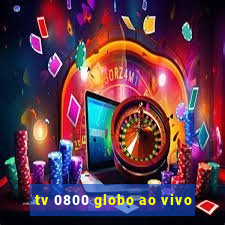 tv 0800 globo ao vivo