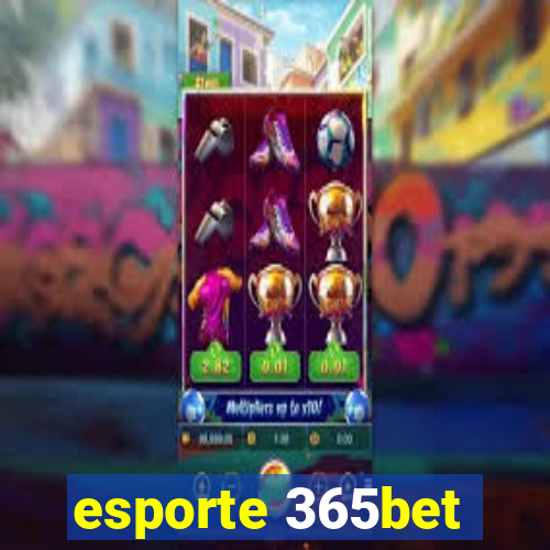 esporte 365bet