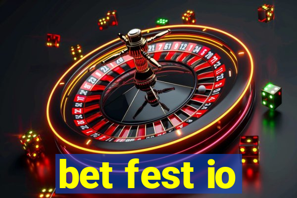 bet fest io