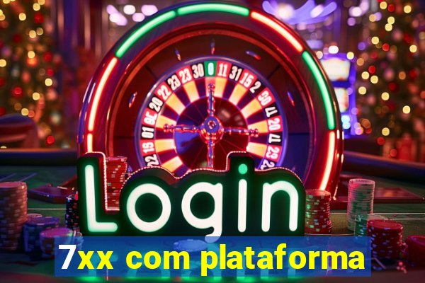 7xx com plataforma
