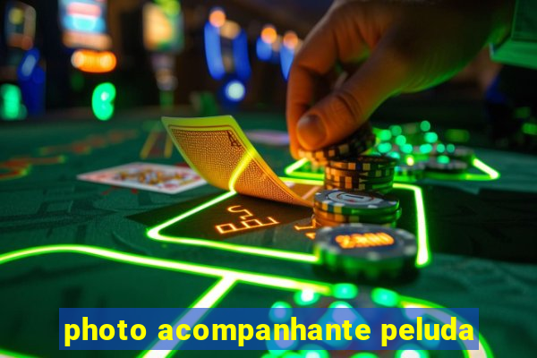 photo acompanhante peluda