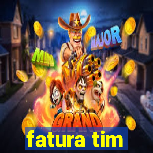 fatura tim