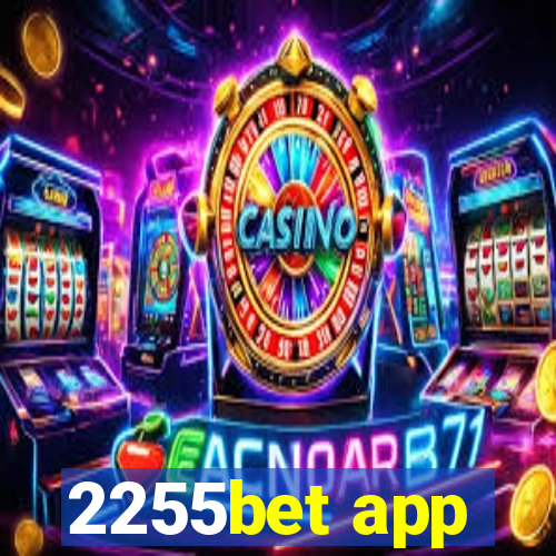 2255bet app