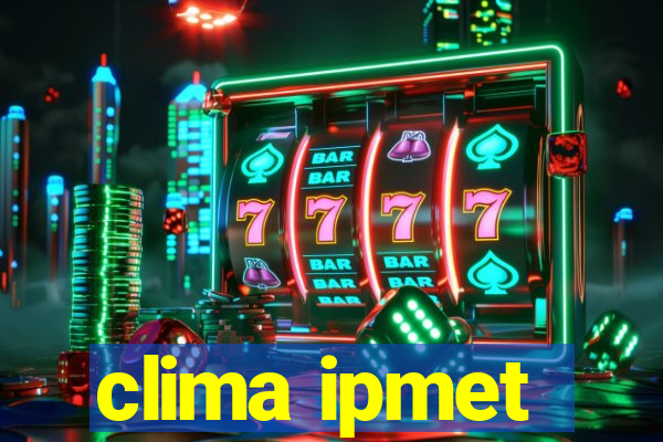clima ipmet