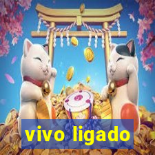 vivo ligado