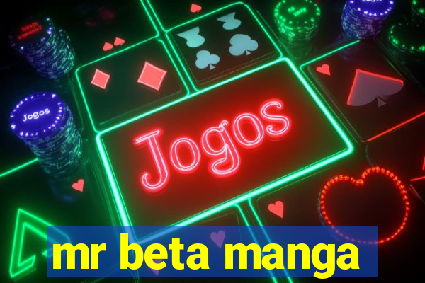 mr beta manga