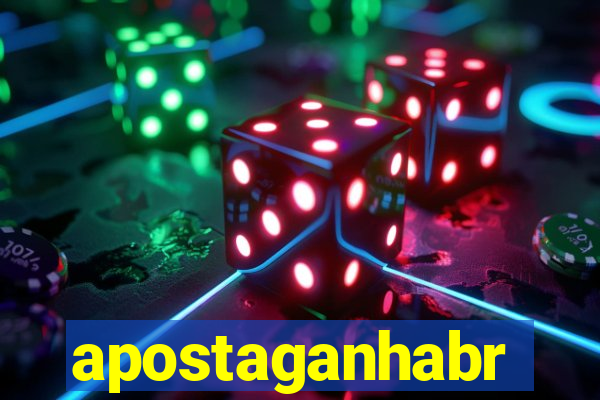 apostaganhabr