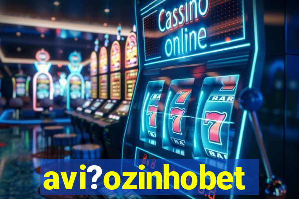 avi?ozinhobet