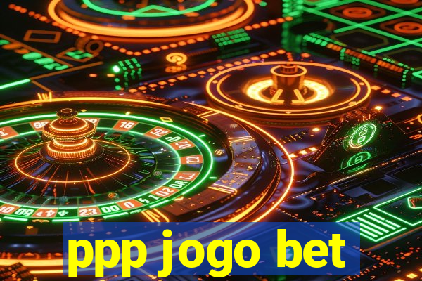 ppp jogo bet