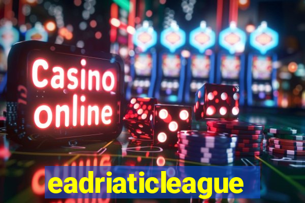 eadriaticleague