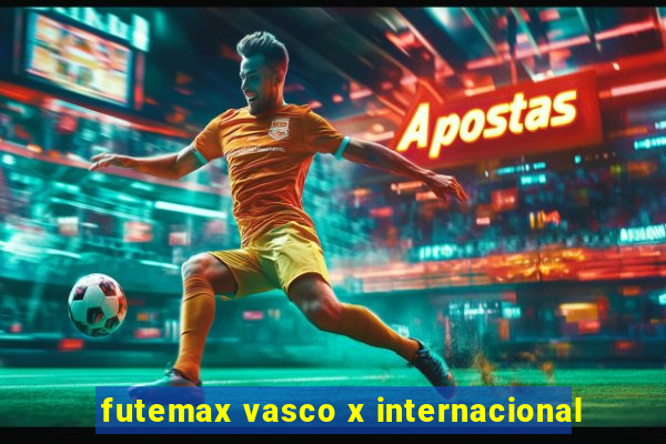 futemax vasco x internacional