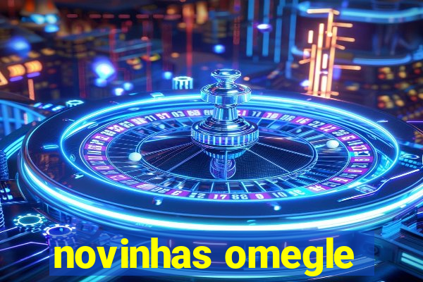 novinhas omegle