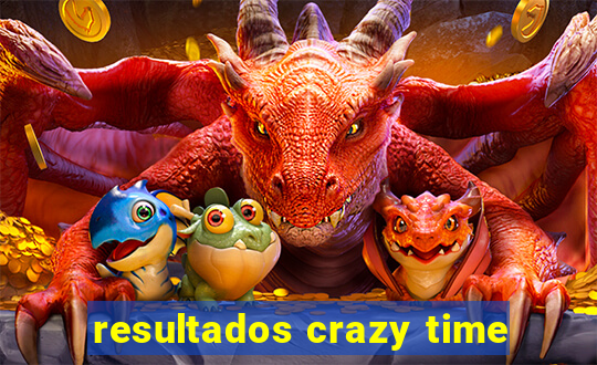 resultados crazy time