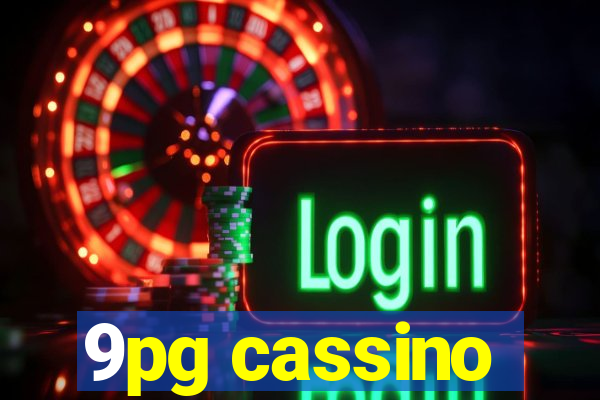 9pg cassino