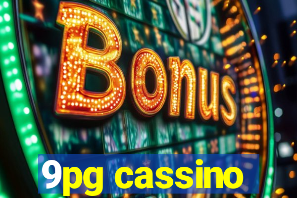 9pg cassino