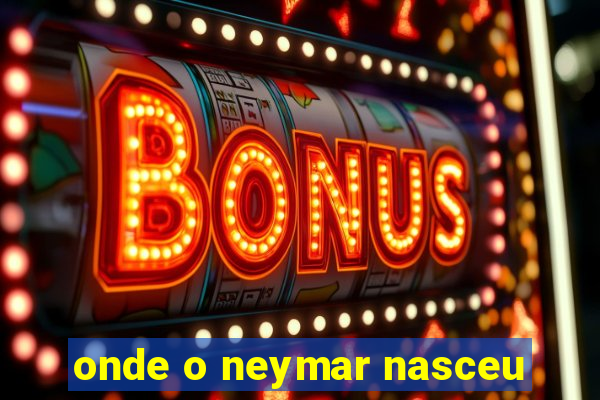 onde o neymar nasceu