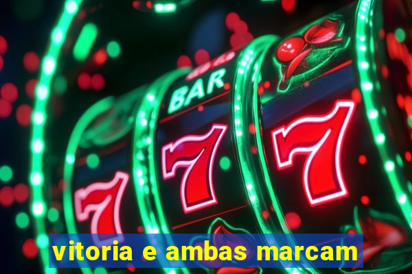 vitoria e ambas marcam