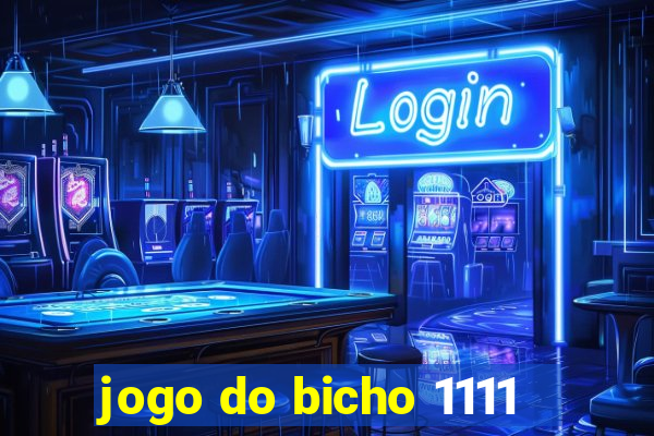 jogo do bicho 1111