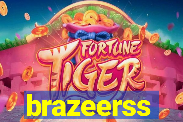 brazeerss