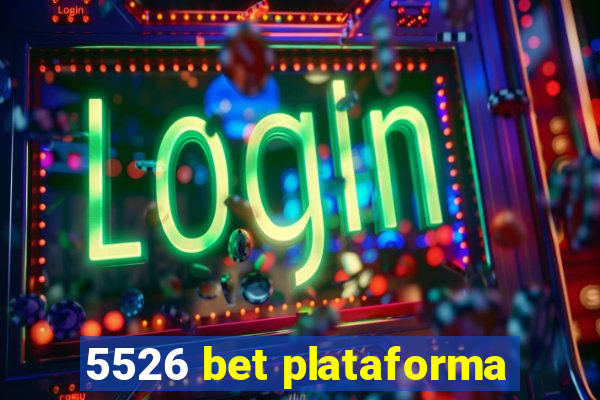 5526 bet plataforma
