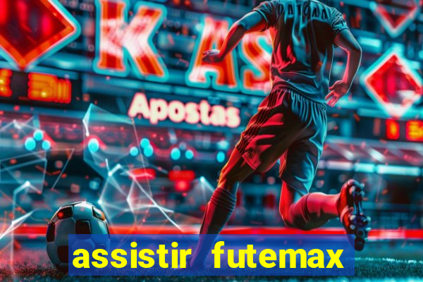 assistir futemax real madrid