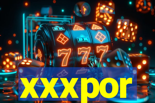 xxxpor